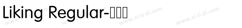 Liking Regular字体转换